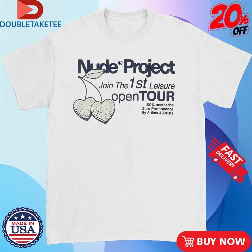 Nude Project Join The 1st Leisure Open Tour Shirts Unisex T-shirt, Sweatshirt, Hoodie, Long Sleeve Tee - T-Shirt, Sweatshirt, Hoodie
