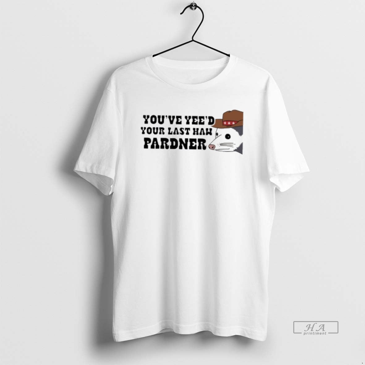 Official Opossum Youve Yees Your Last Haw Pardner T-Shirts, Hoodie, Sweatshirt - T-Shirt, Sweatshirt, Hoodie