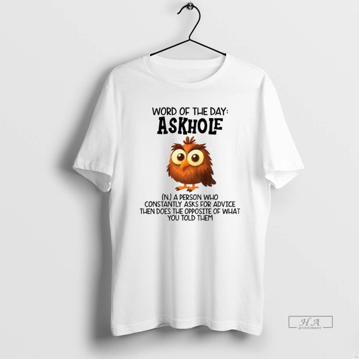Official Owl Word Day Askhole Person Who Constantly Ask Advice Then T-Shirts, Hoodie, Sweatshirt - T-Shirt, Sweatshirt, Hoodie