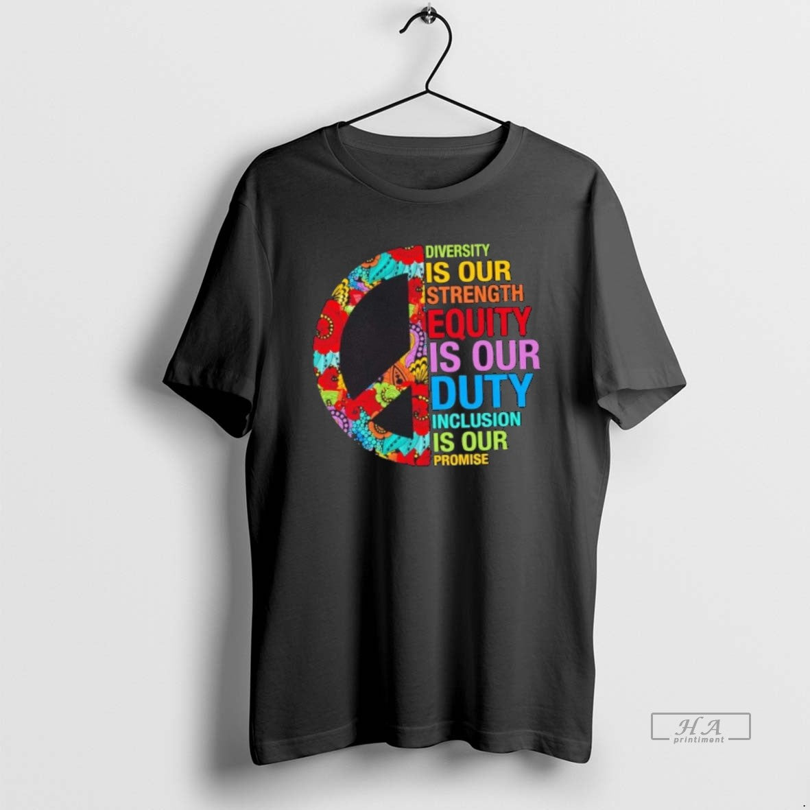 Official Peace Diversity Is Our Strength Equity Is Our Duty Inclusion Is Our Promise T-Shirts, Hoodie, Sweatshirt - T-Shirt, Sweatshirt, Hoodie