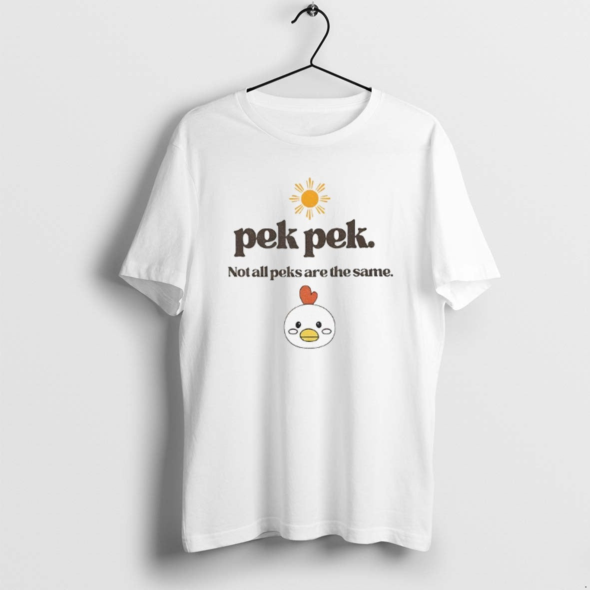 Official Pekpek Chicken Not All Peaks Are Same T-Shirts, Hoodie, Sweatshirt - T-Shirt, Sweatshirt, Hoodie