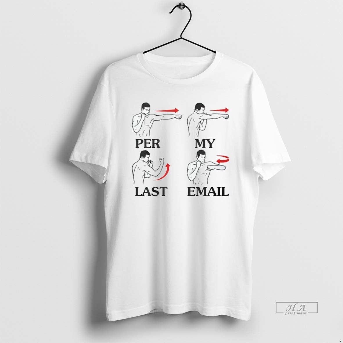 Official Per My Last Email Boxing Techniques Funny T-Shirts, Hoodie, Sweatshirt - T-Shirt, Sweatshirt, Hoodie