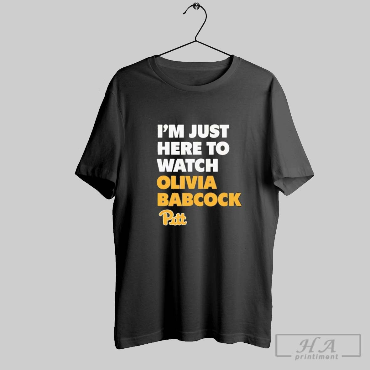 Official Pitt Panthers Im Just Here Watch Olivia Babcock T-Shirts, Hoodie, Sweatshirt - T-Shirt, Sweatshirt, Hoodie