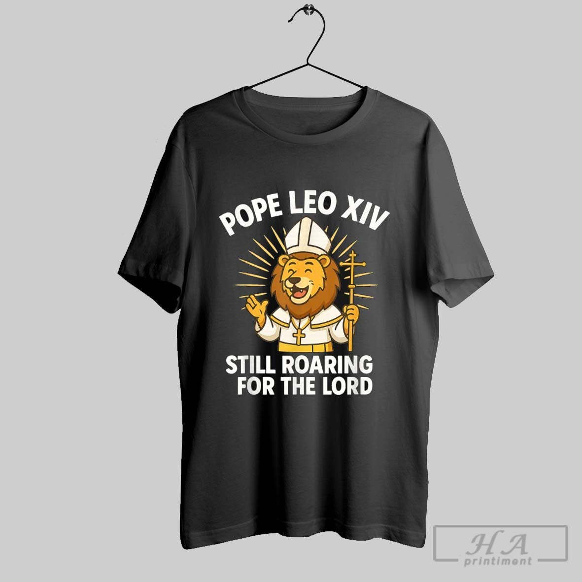 Official Pope Leo Xiv Still Roaring Lord Lion T-Shirts, Hoodie, Sweatshirt - T-Shirt, Sweatshirt, Hoodie