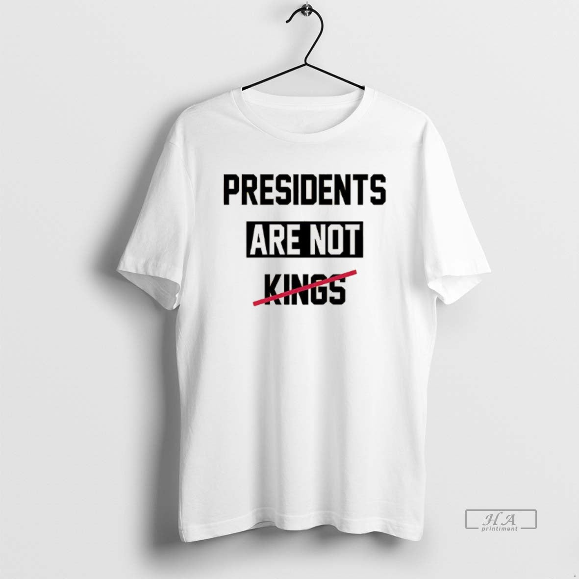 Official Presidents Are Not Kings Satirical T-Shirts, Hoodie, Sweatshirt - T-Shirt, Sweatshirt, Hoodie