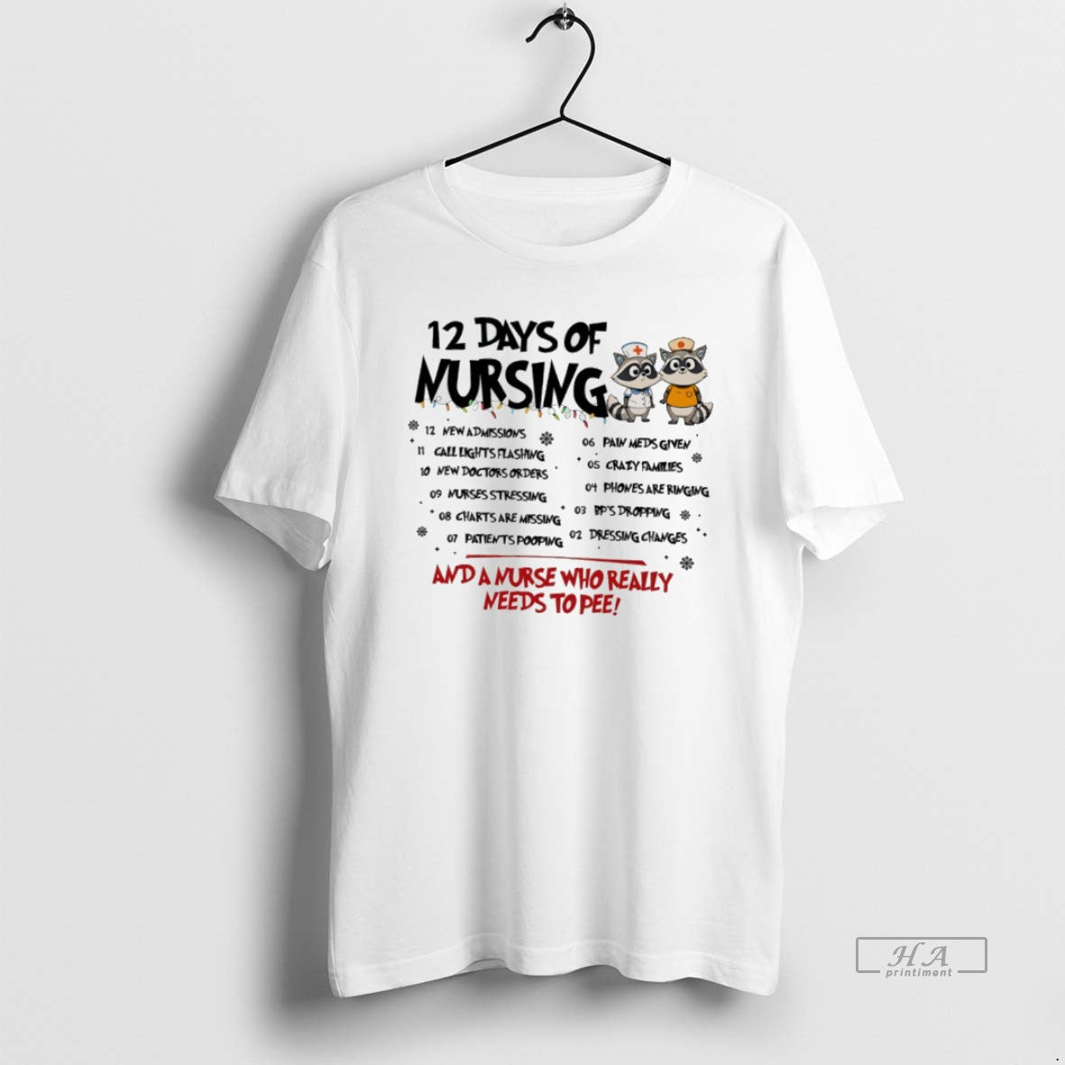 Official Raccoon 12 Days Nursing Nurse Who Really Needs Pee T-Shirts, Hoodie, Sweatshirt - T-Shirt, Sweatshirt, Hoodie