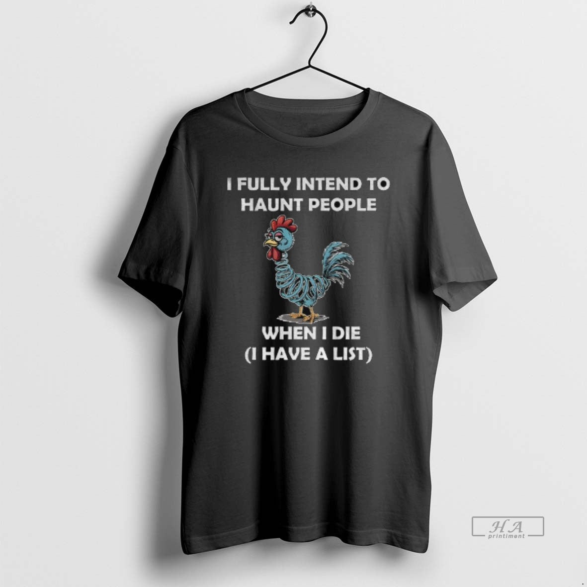 Official Rooters I Fully Intend Haunt People When I Die I Have List T-Shirts, Hoodie, Sweatshirt - T-Shirt, Sweatshirt, Hoodie