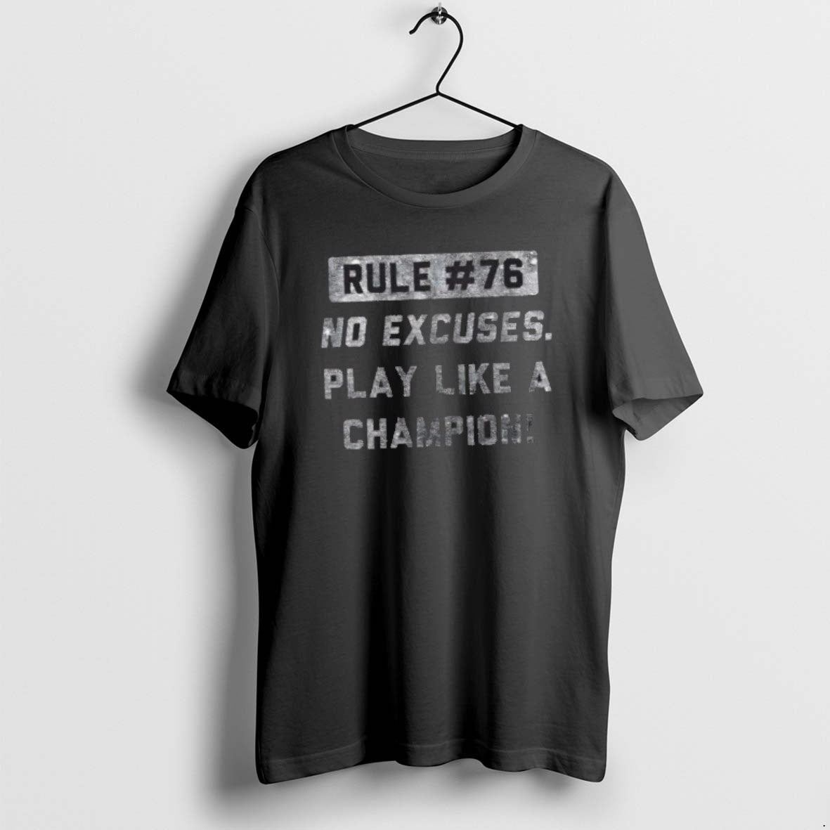 Official Rule 76 No Excuses Play Like Champion T-Shirts, Hoodie, Sweatshirt - T-Shirt, Sweatshirt, Hoodie