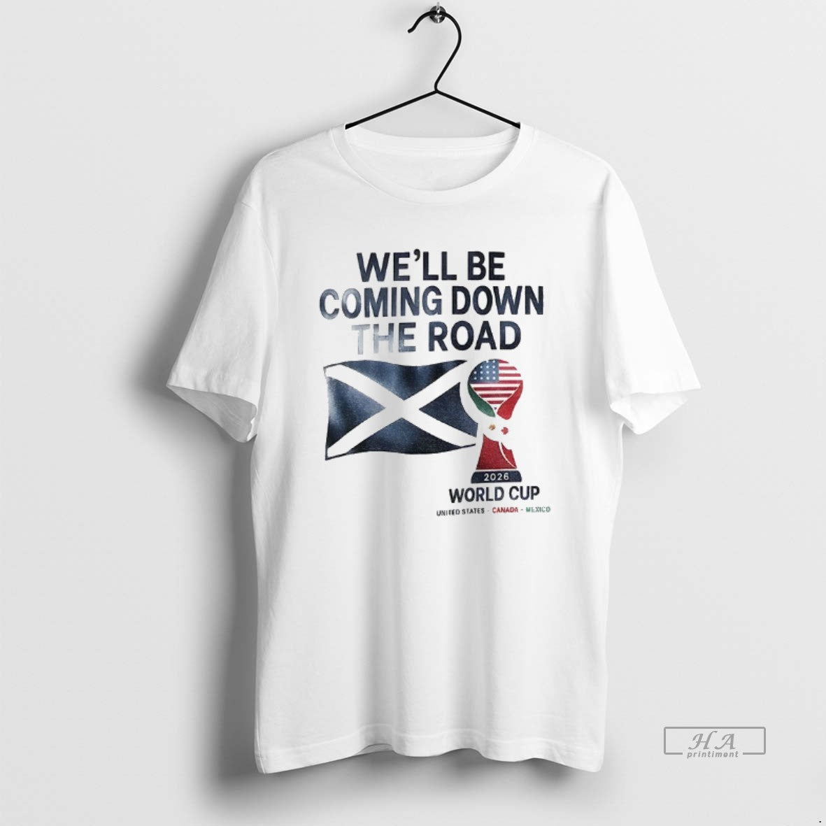 Official Scotland World Cup 2026 Well Be Coming Football T-Shirts, Hoodie, Sweatshirt - T-Shirt, Sweatshirt, Hoodie