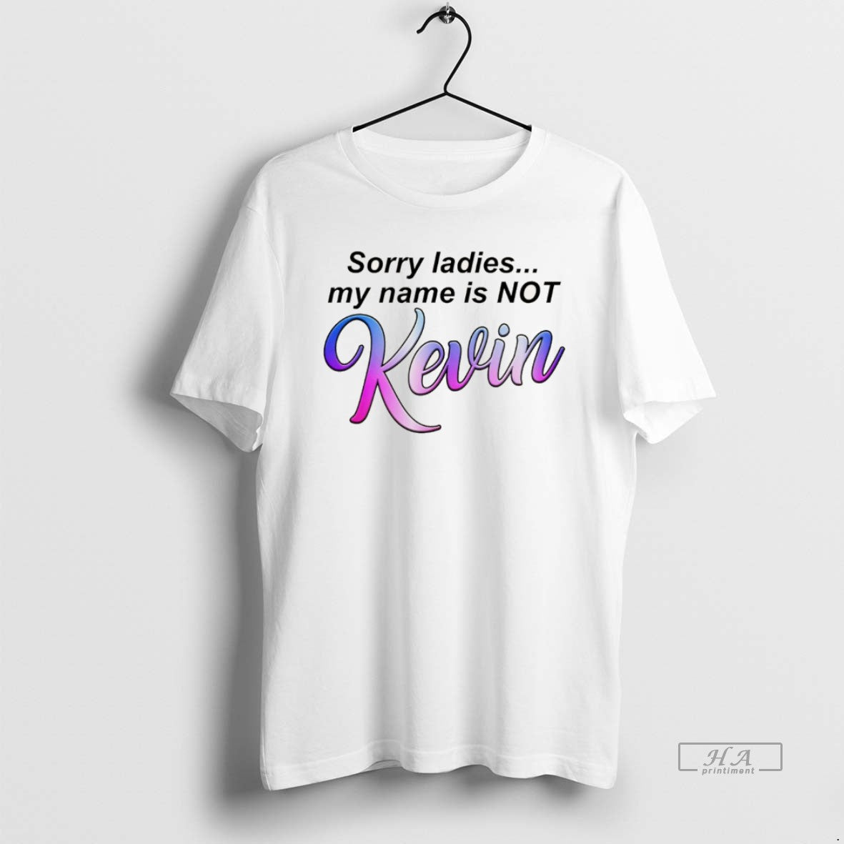 Official Sorry My Name Is Not Kevin T-Shirts, Hoodie, Sweatshirt - T-Shirt, Sweatshirt, Hoodie