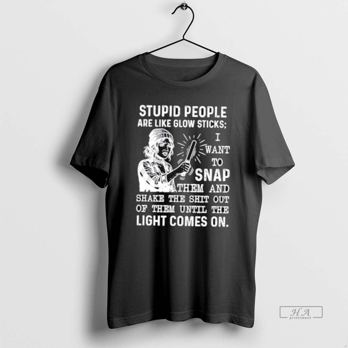 Official Stupid People Are Like Glow Sticks I Want Snap Them Shake T-Shirts, Hoodie, Sweatshirt - T-Shirt, Sweatshirt, Hoodie