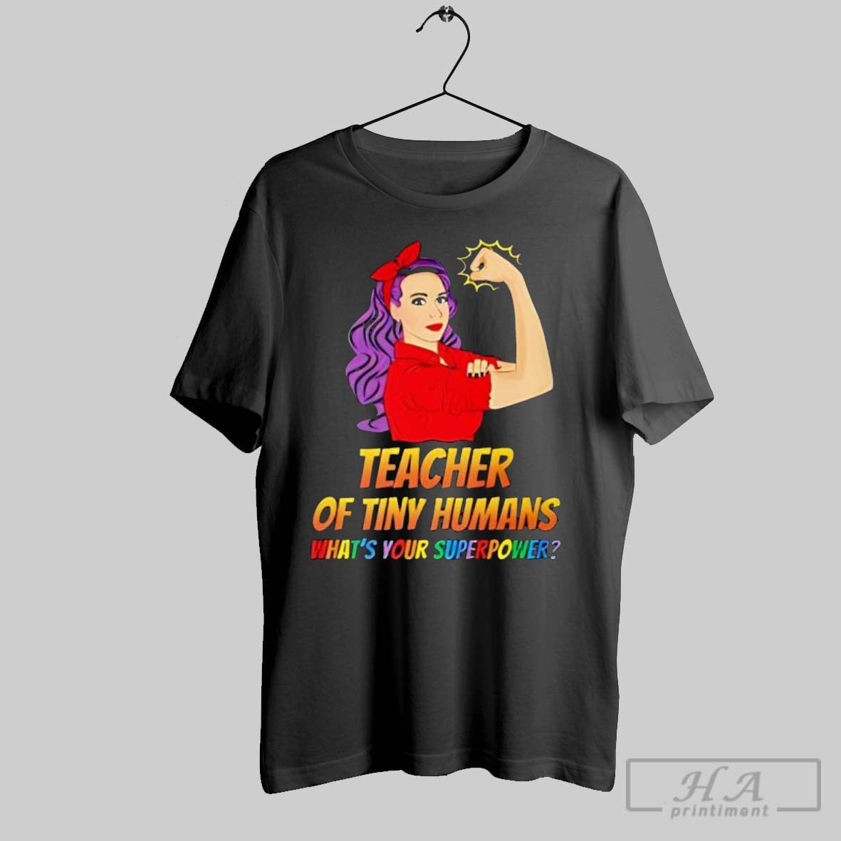 Official Teacher Tiny Humans What Is Your Superpower Strong Girl T-Shirts, Hoodie, Sweatshirt - T-Shirt, Sweatshirt, Hoodie