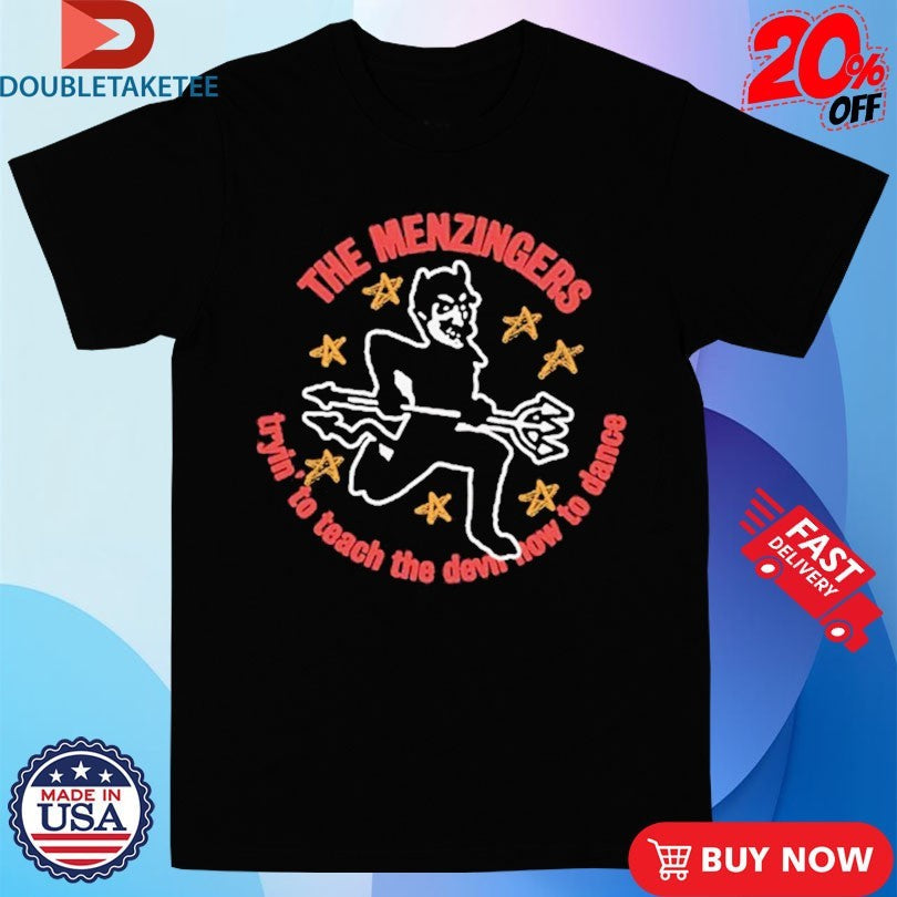 The Menzingers Tryin To Teach The Devil Now To Dance Shirts Unisex T-shirt, Sweatshirt, Hoodie, Long Sleeve Tee - T-Shirt, Sweatshirt, Hoodie