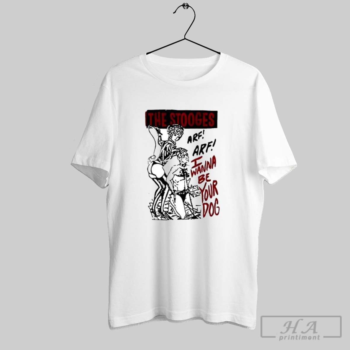 Official Stooges I Wanna Be Your Dog T-Shirts, Hoodie, Sweatshirt - T-Shirt, Sweatshirt, Hoodie