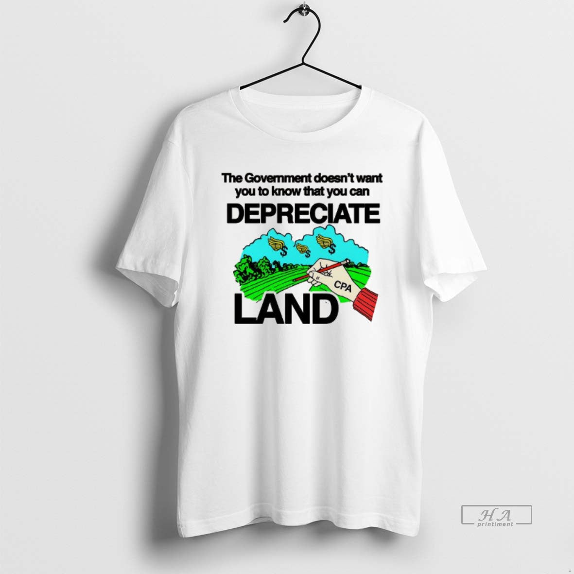 Official Government Doesnt Want You Know That You Can Depreciate Land T-Shirts, Hoodie, Sweatshirt - T-Shirt, Sweatshirt, Hoodie