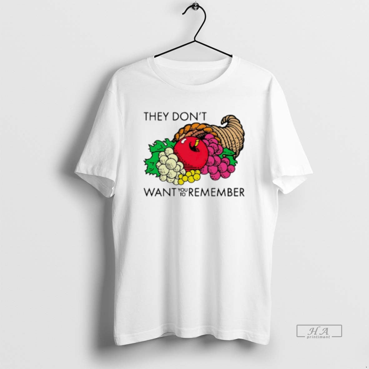 Official They Dont Want You Remember Fruit T-Shirts, Hoodie, Sweatshirt - T-Shirt, Sweatshirt, Hoodie
