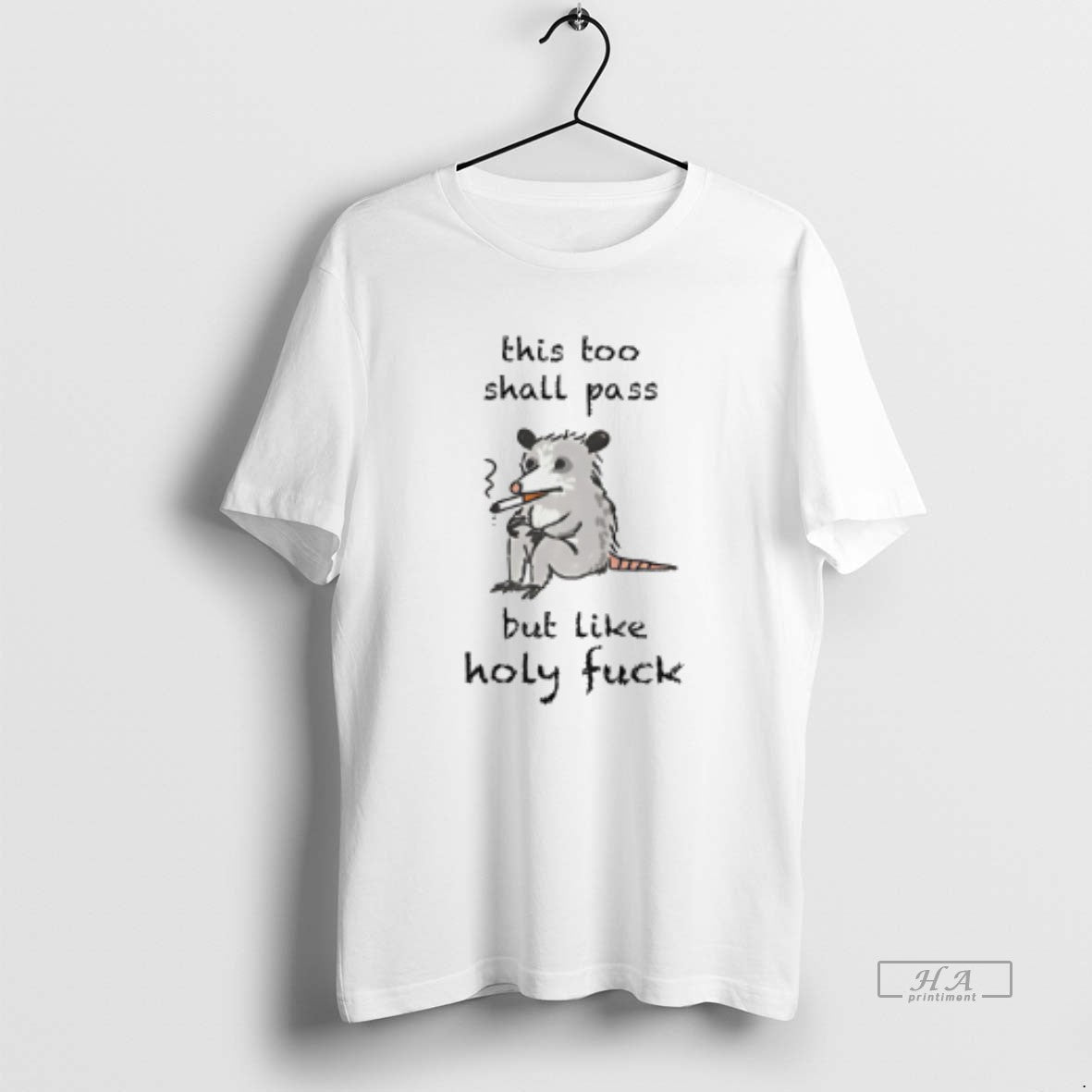 Official This Too Shall Pass But Like Holy Fuck T-Shirts, Hoodie, Sweatshirt - T-Shirt, Sweatshirt, Hoodie