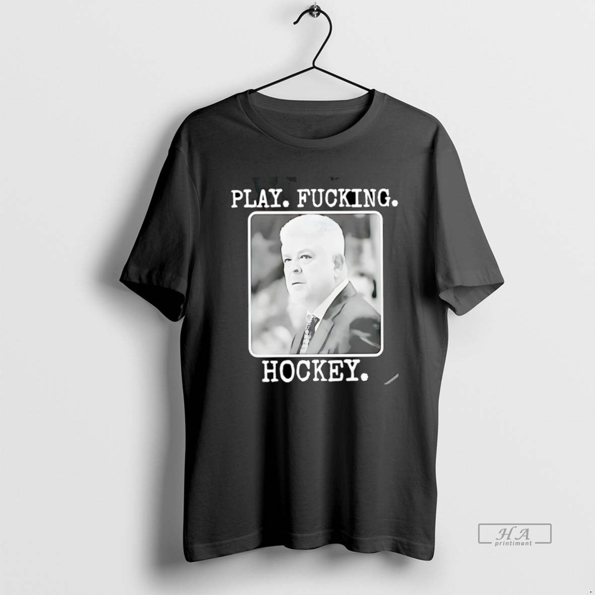 Official Todd Mclellan Play Fucking Hockey T-Shirts, Hoodie, Sweatshirt - T-Shirt, Sweatshirt, Hoodie