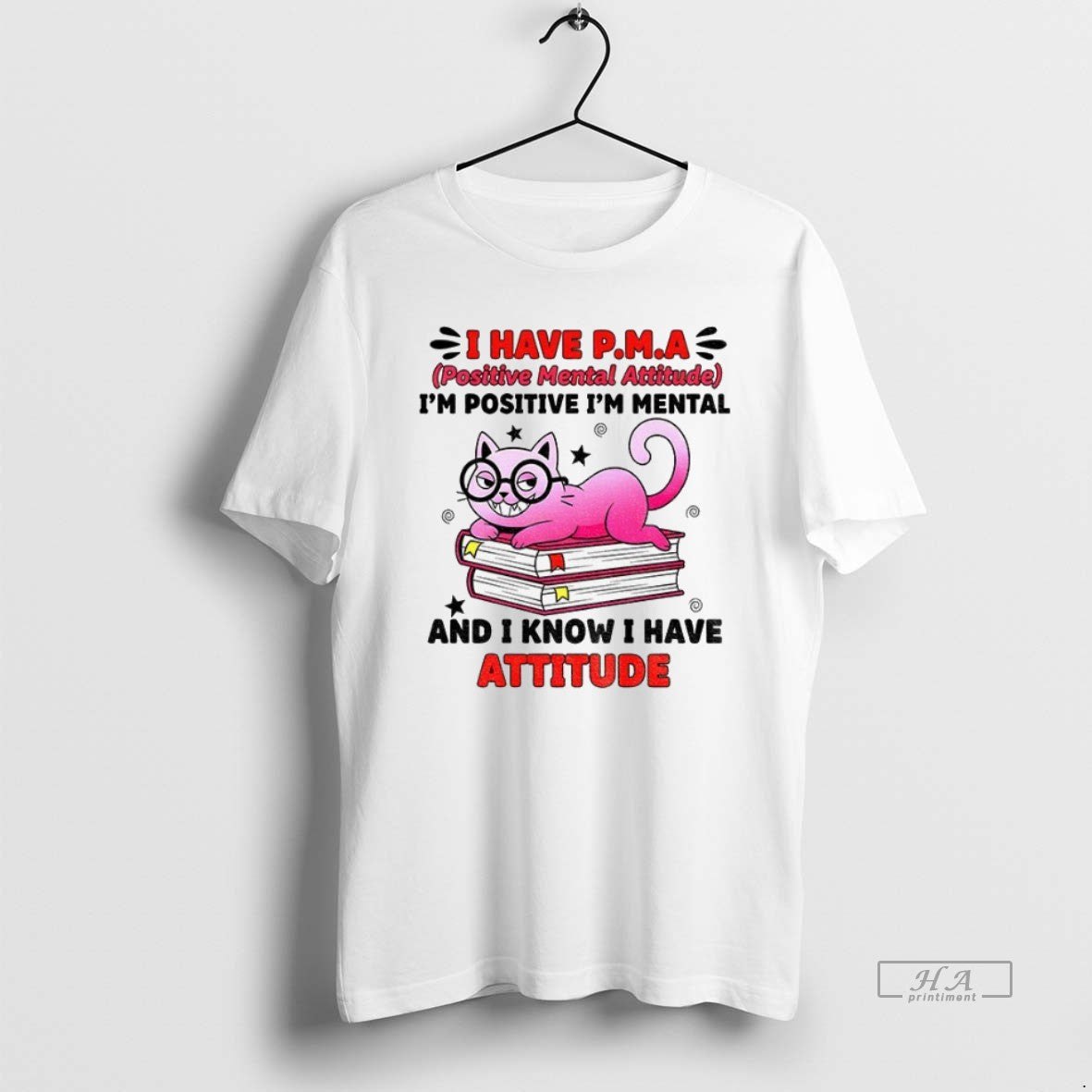 Official Cat I Have Pma Positive Mental Attitude Im Positive Im Mental T-Shirts, Hoodie, Sweatshirt - T-Shirt, Sweatshirt, Hoodie