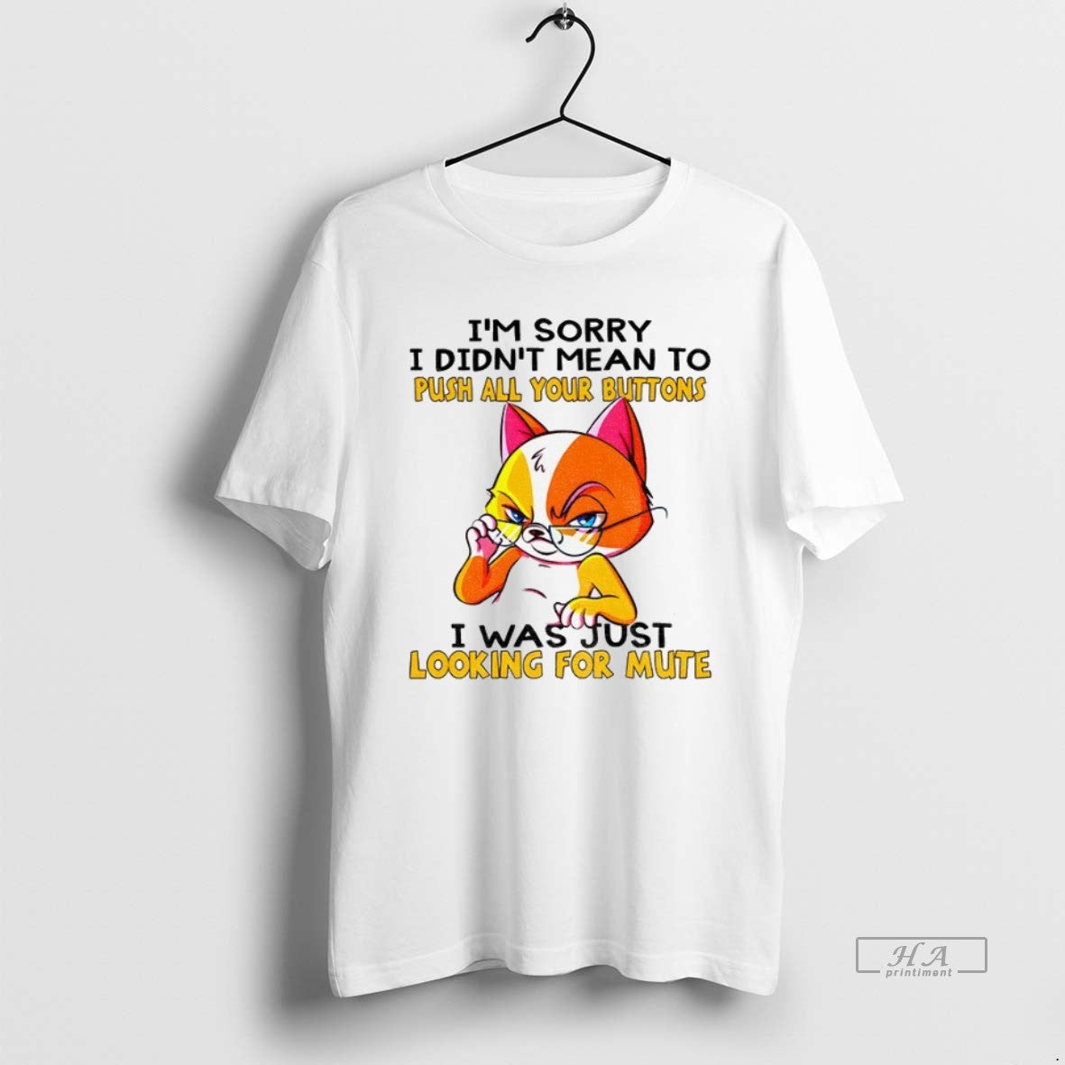 Official Cat Im Sorry I Didnt Mean Push All Your Buttons I Was T-Shirts, Hoodie, Sweatshirt - T-Shirt, Sweatshirt, Hoodie