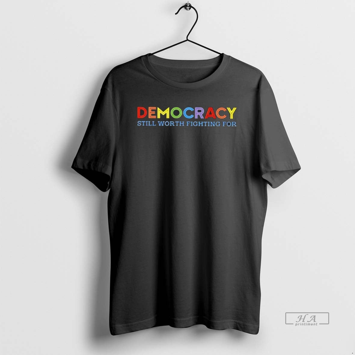 Official Democracy Still Worth Fighting T-Shirts, Hoodie, Sweatshirt - T-Shirt, Sweatshirt, Hoodie