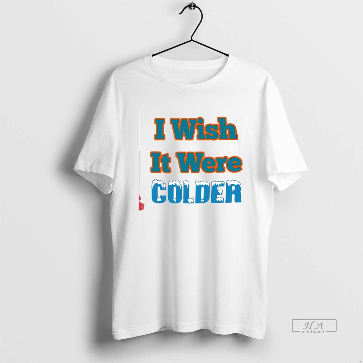 Official I Wish Were Colder T-Shirts, Hoodie, Sweatshirt - T-Shirt, Sweatshirt, Hoodie