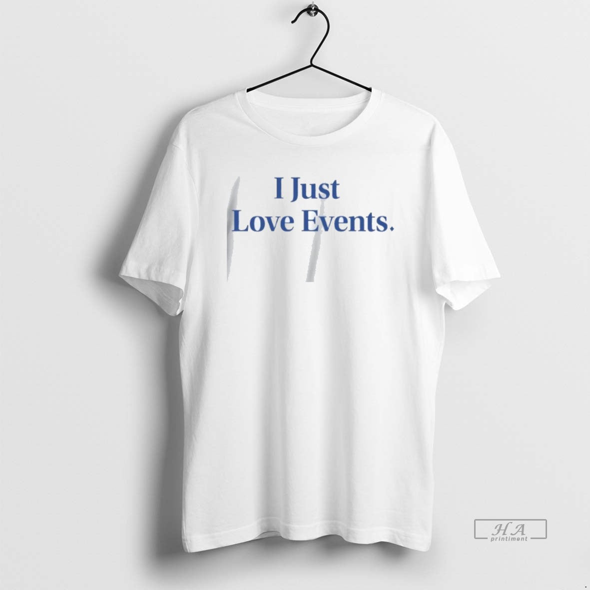 Official I Just Love Events T-Shirts, Hoodie, Sweatshirt - T-Shirt, Sweatshirt, Hoodie
