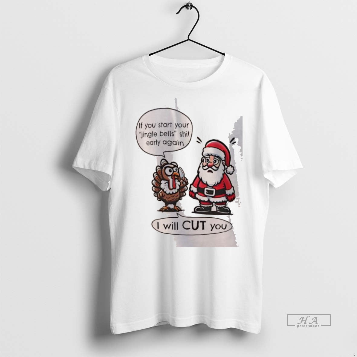 Official If You Start Your Jingle Bells Shit Early Again I Will Cut You T-Shirts, Hoodie, Sweatshirt - T-Shirt, Sweatshirt, Hoodie