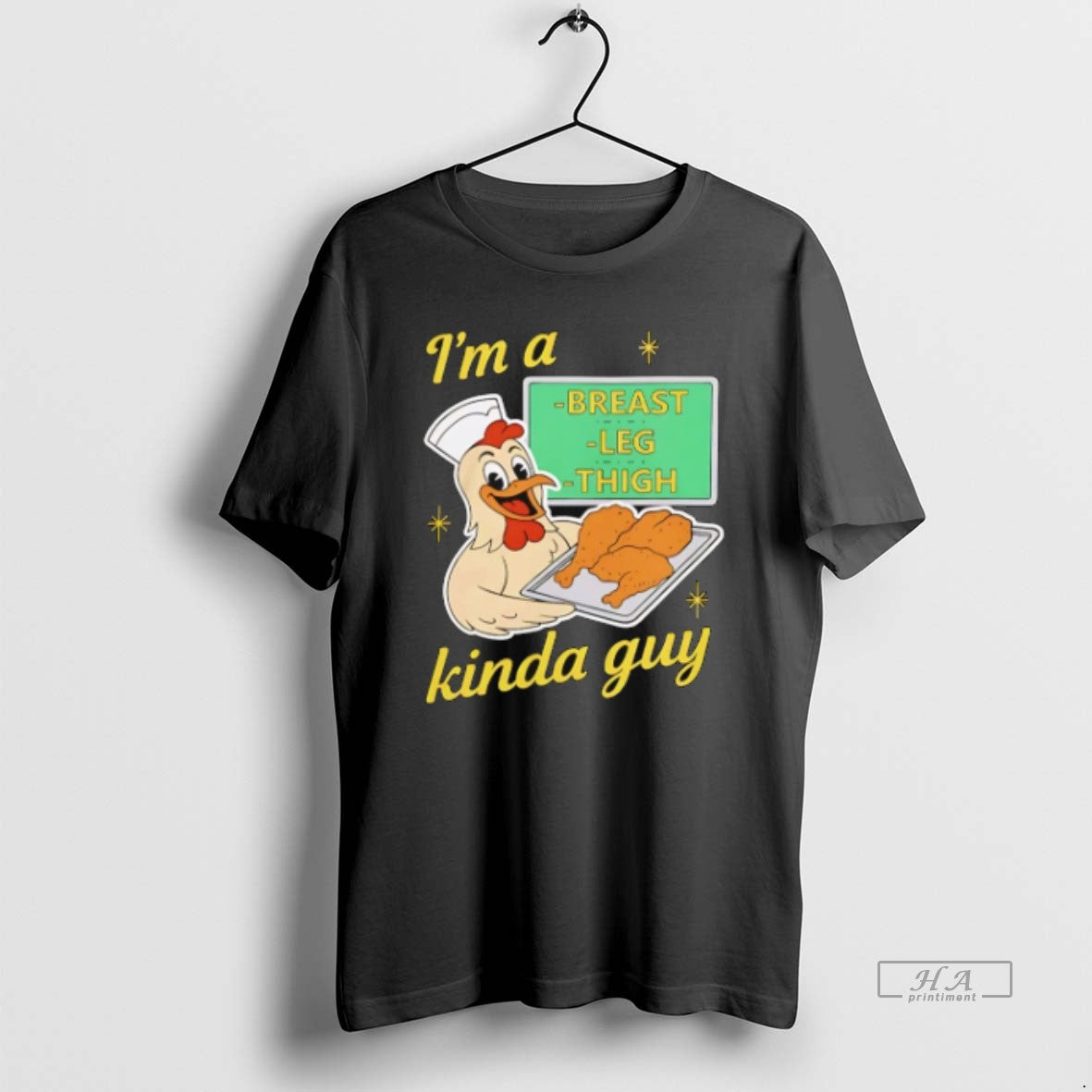 Official Im Breast Leg Thigh Kinda Guy T-Shirts, Hoodie, Sweatshirt - T-Shirt, Sweatshirt, Hoodie