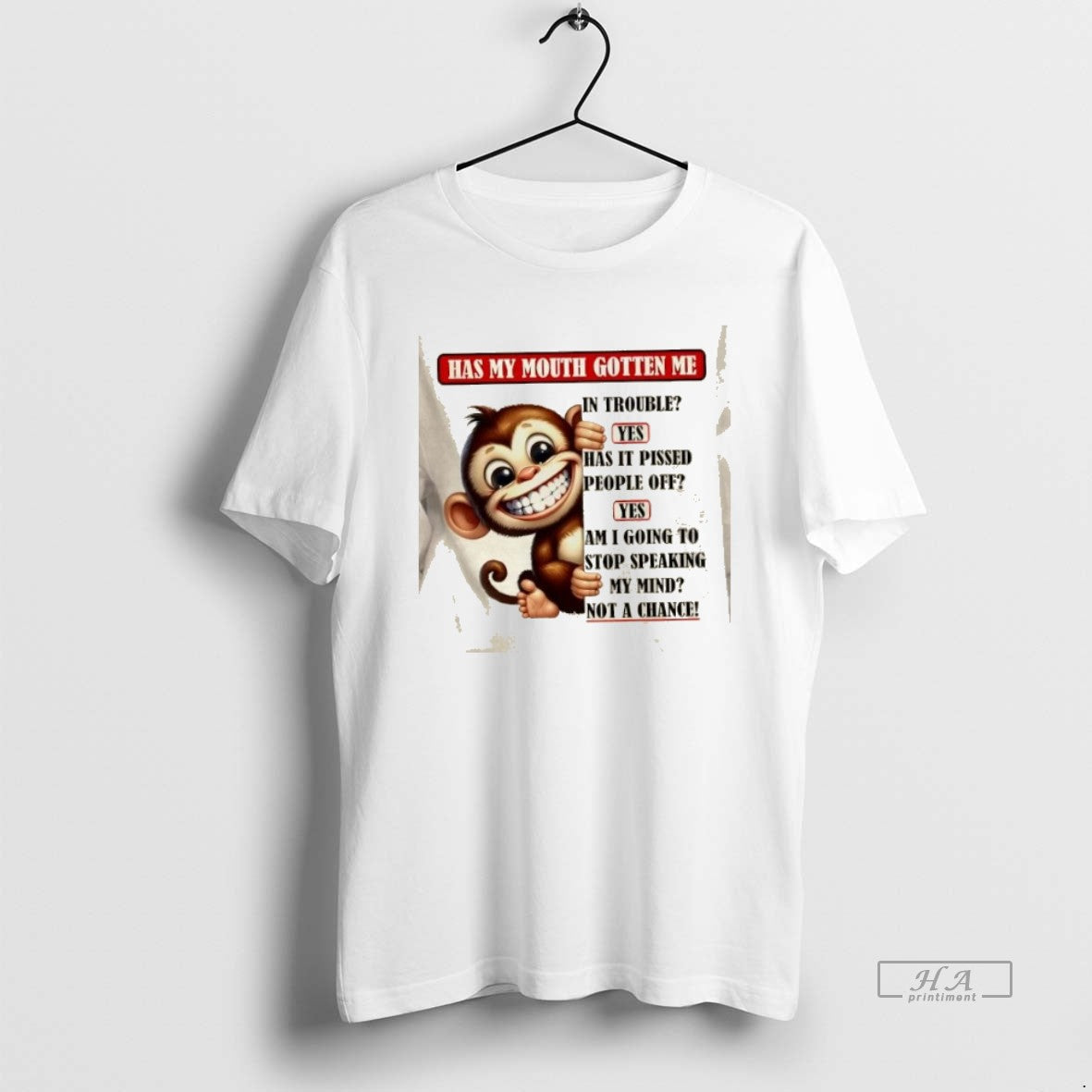 Official Monkey Has My Mouth Gotten Me Not Chance T-Shirts, Hoodie, Sweatshirt - T-Shirt, Sweatshirt, Hoodie