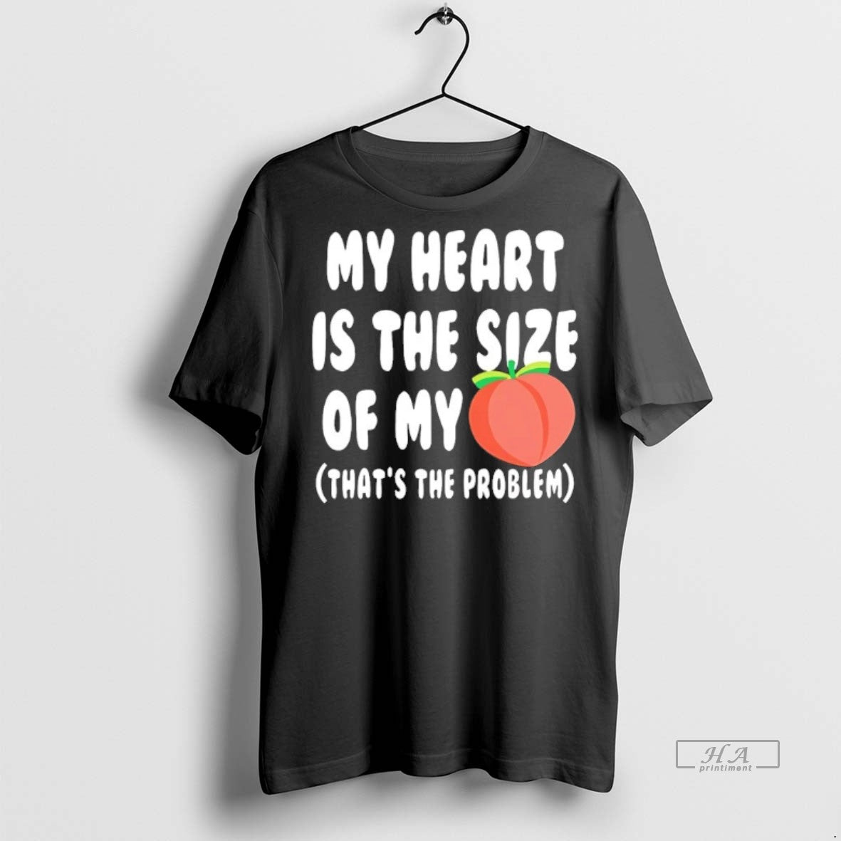 Official My Heart Is Size My Peach Thats Problem T-Shirts, Hoodie, Sweatshirt - T-Shirt, Sweatshirt, Hoodie
