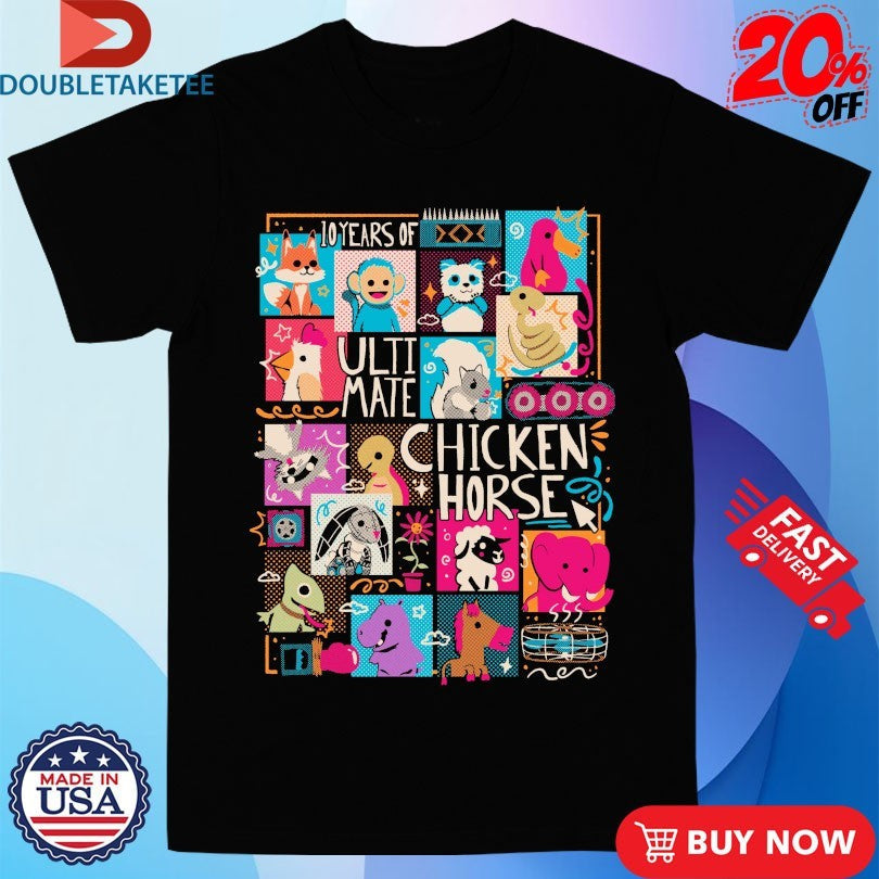 Ultimate Chicken Horse 10 Years Of Anniversary Shirts Unisex T-shirt, Sweatshirt, Hoodie, Long Sleeve Tee - T-Shirt, Sweatshirt, Hoodie