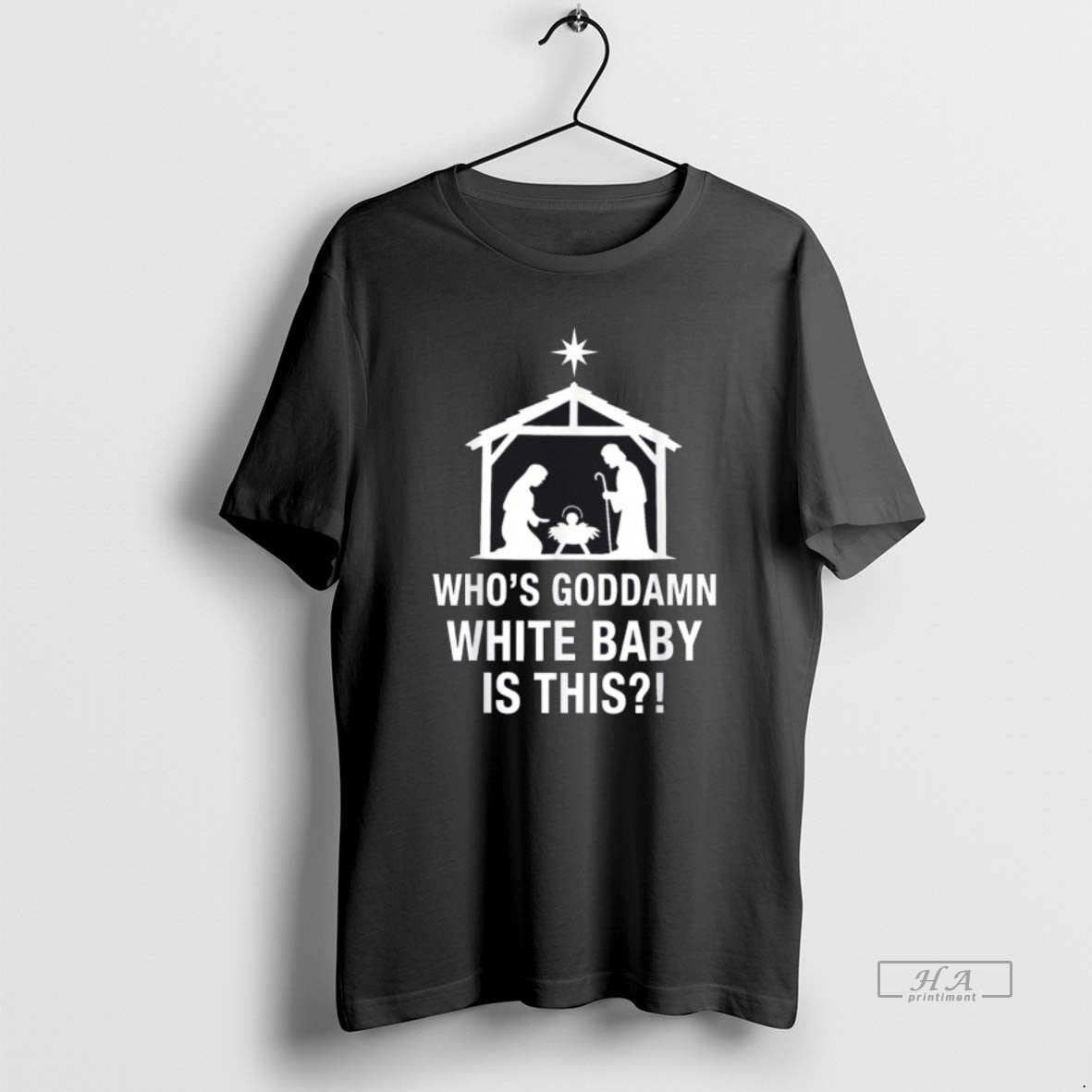 Official Whos Goddamn White Baby Is This Nativity Scene Christian T-Shirts, Hoodie, Sweatshirt - T-Shirt, Sweatshirt, Hoodie