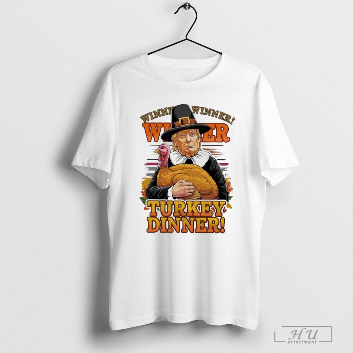 Winner Winner Turkey Dinner Trump Thanksgiving Day T-Shirts, Hoodie, Sweatshirt - T-Shirt, Sweatshirt, Hoodie