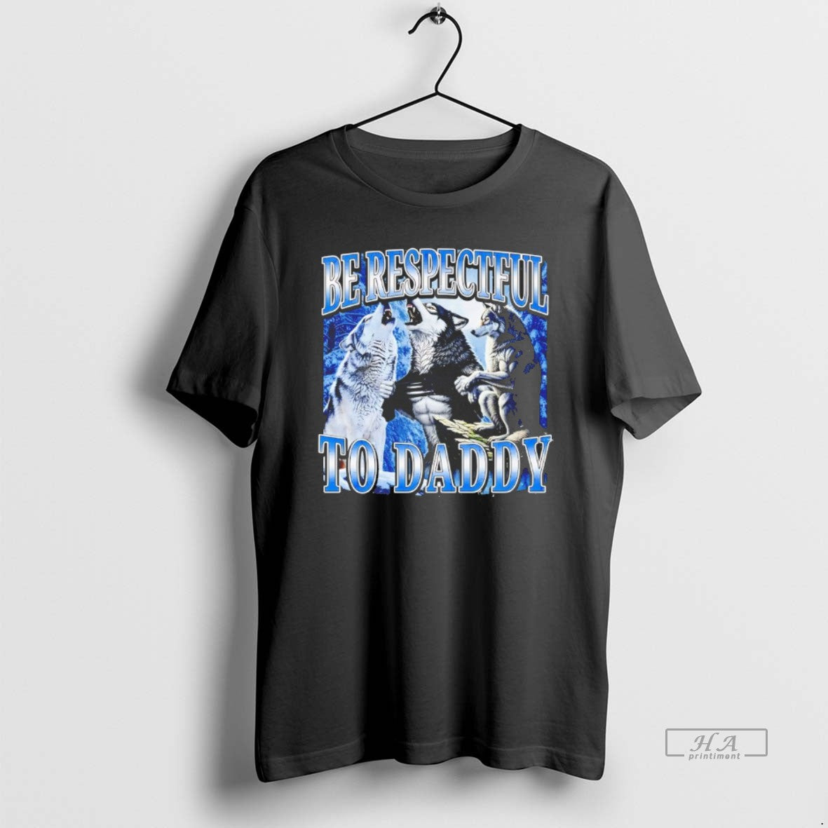 Official Wolf Be Respectful Daddy T-Shirts, Hoodie, Sweatshirt - T-Shirt, Sweatshirt, Hoodie