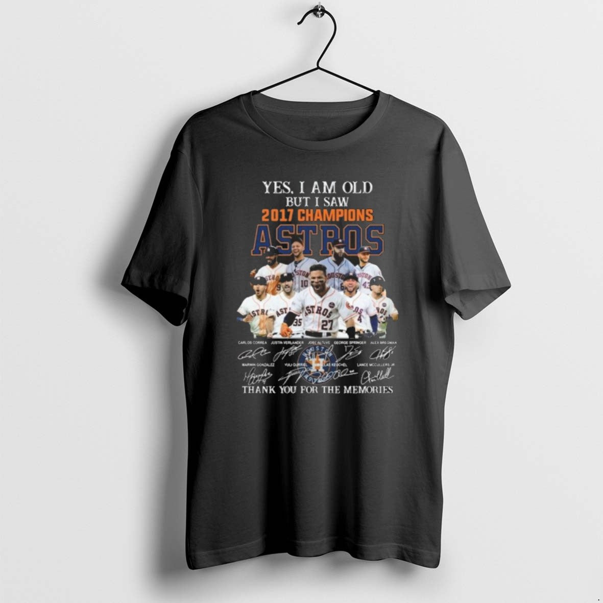 Official Yes I Am Old But I Saw 2017 Champions Houston Astros Players Signatures Thank T-Shirts, Hoodie, Sweatshirt - T-Shirt, Sweatshirt, Hoodie
