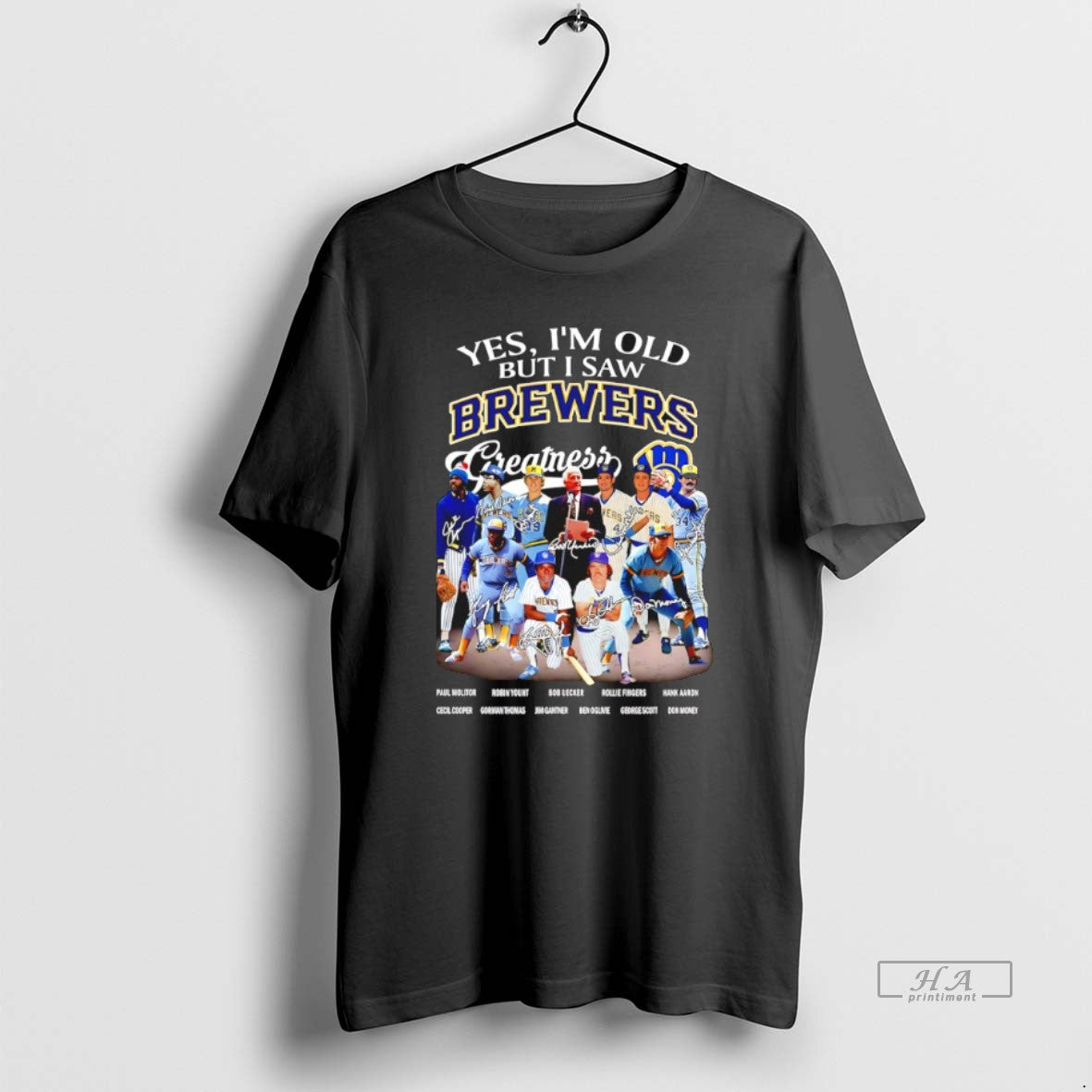 Official Yes Im Old But I Saw Milwaykee Brewers Greatness Signatures T-Shirts, Hoodie, Sweatshirt - T-Shirt, Sweatshirt, Hoodie