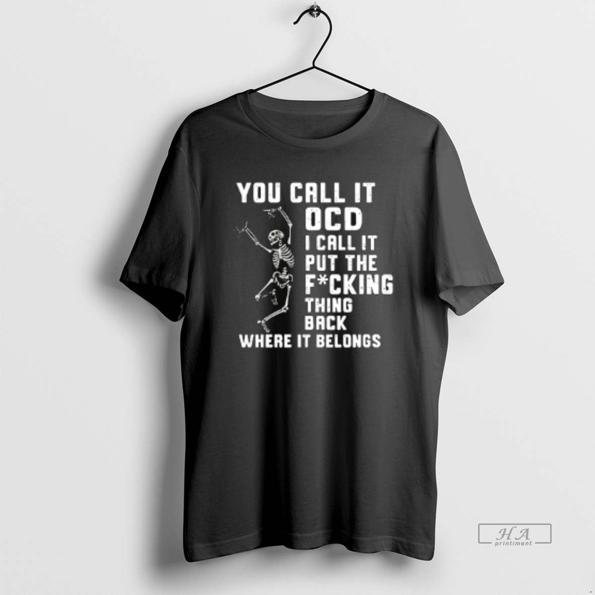 Official You Call Ocd I Call Put Fcking Thing Back Where T-Shirts, Hoodie, Sweatshirt - T-Shirt, Sweatshirt, Hoodie
