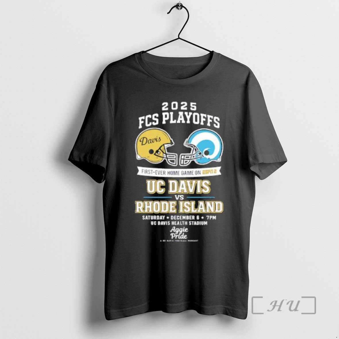 Officials 2025 Fcs Playoffs First Ever Home Game Uc Davis Vs Rhode Island Saturday T-Shirts, Hoodie, Sweatshirt - T-Shirt, Sweatshirt, Hoodie