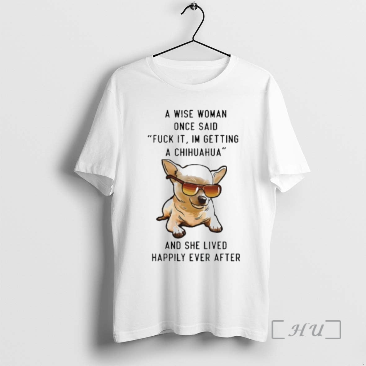 Officials Wise Woman Once Said Fuck Im Getting Chihuahua She Lived T-Shirts, Hoodie, Sweatshirt - T-Shirt, Sweatshirt, Hoodie