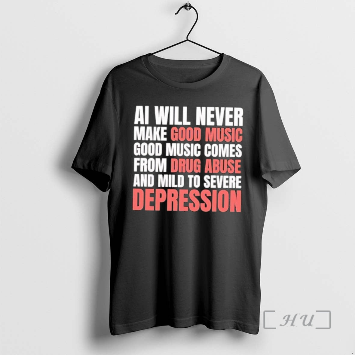 Officials Ai Will Never Make Good Music Good Music Comes Drug Abuse Mild T-Shirts, Hoodie, Sweatshirt - T-Shirt, Sweatshirt, Hoodie