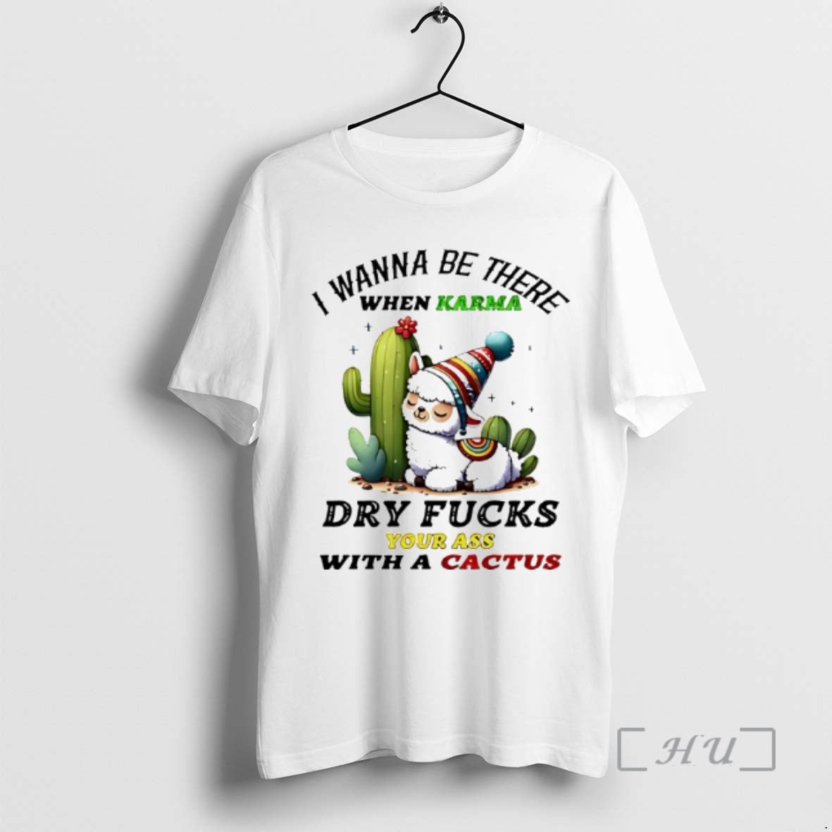 Officials Alpaca Wanna Be There When Karma Dry Fucks Your Ass Cactus T-Shirts, Hoodie, Sweatshirt - T-Shirt, Sweatshirt, Hoodie