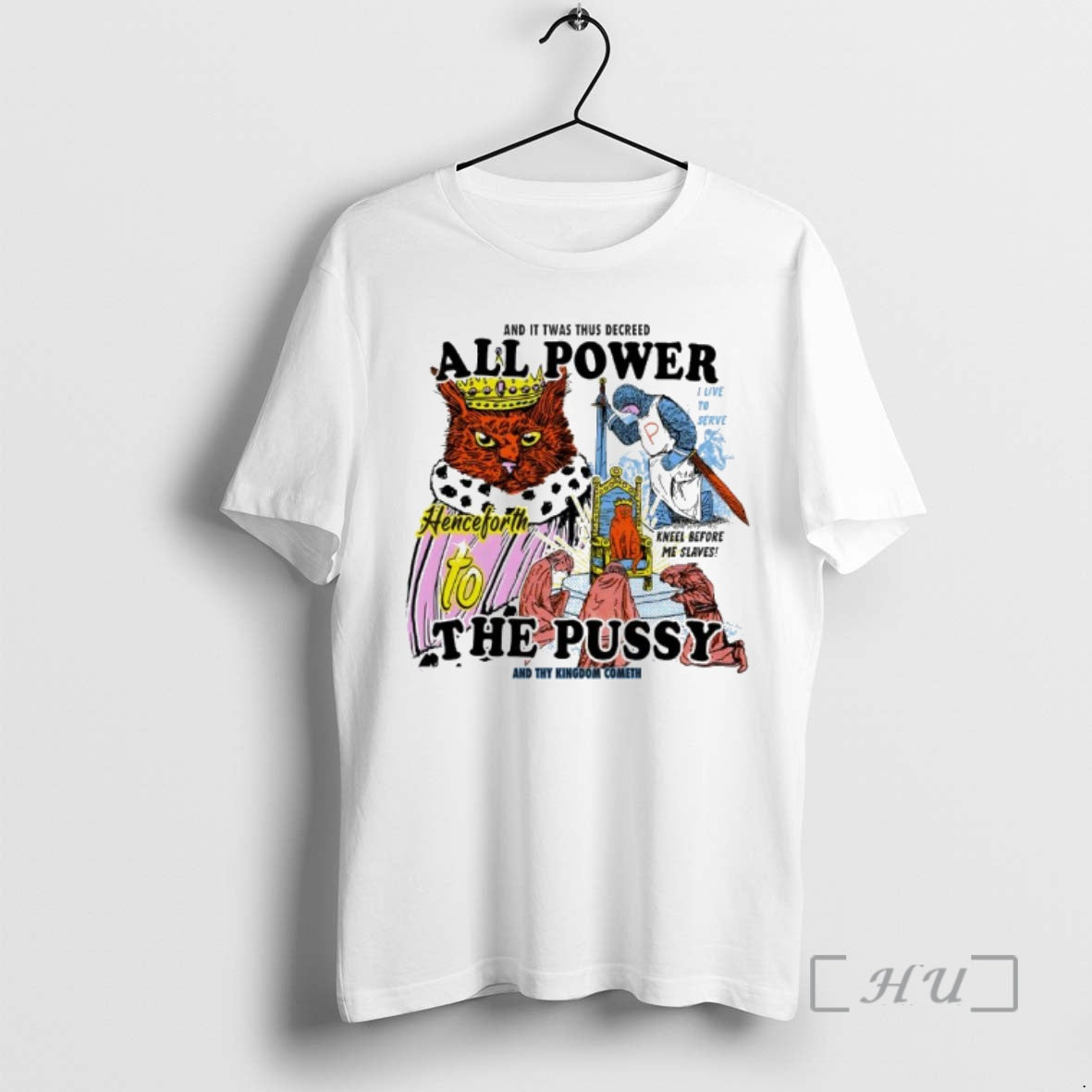 Officials Twas Thus Decreed All Power Pussy Thy Kingdom Cometh T-Shirts, Hoodie, Sweatshirt - T-Shirt, Sweatshirt, Hoodie