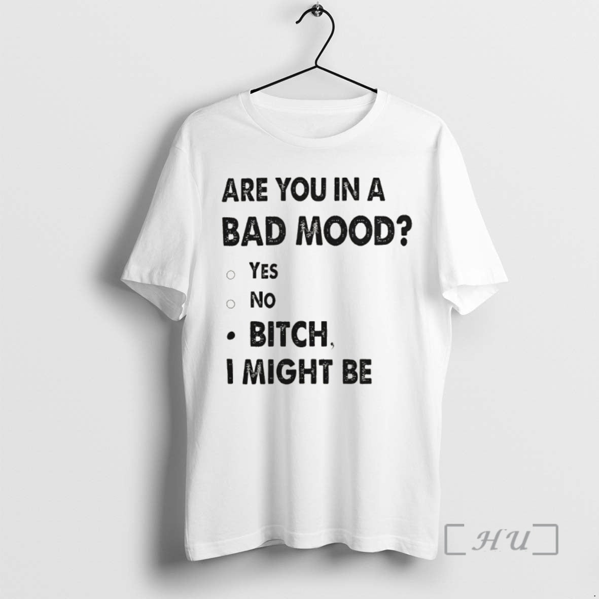 Officials Are You Bad Mood Yes No Bitch I Might Be T-Shirts, Hoodie, Sweatshirt - T-Shirt, Sweatshirt, Hoodie
