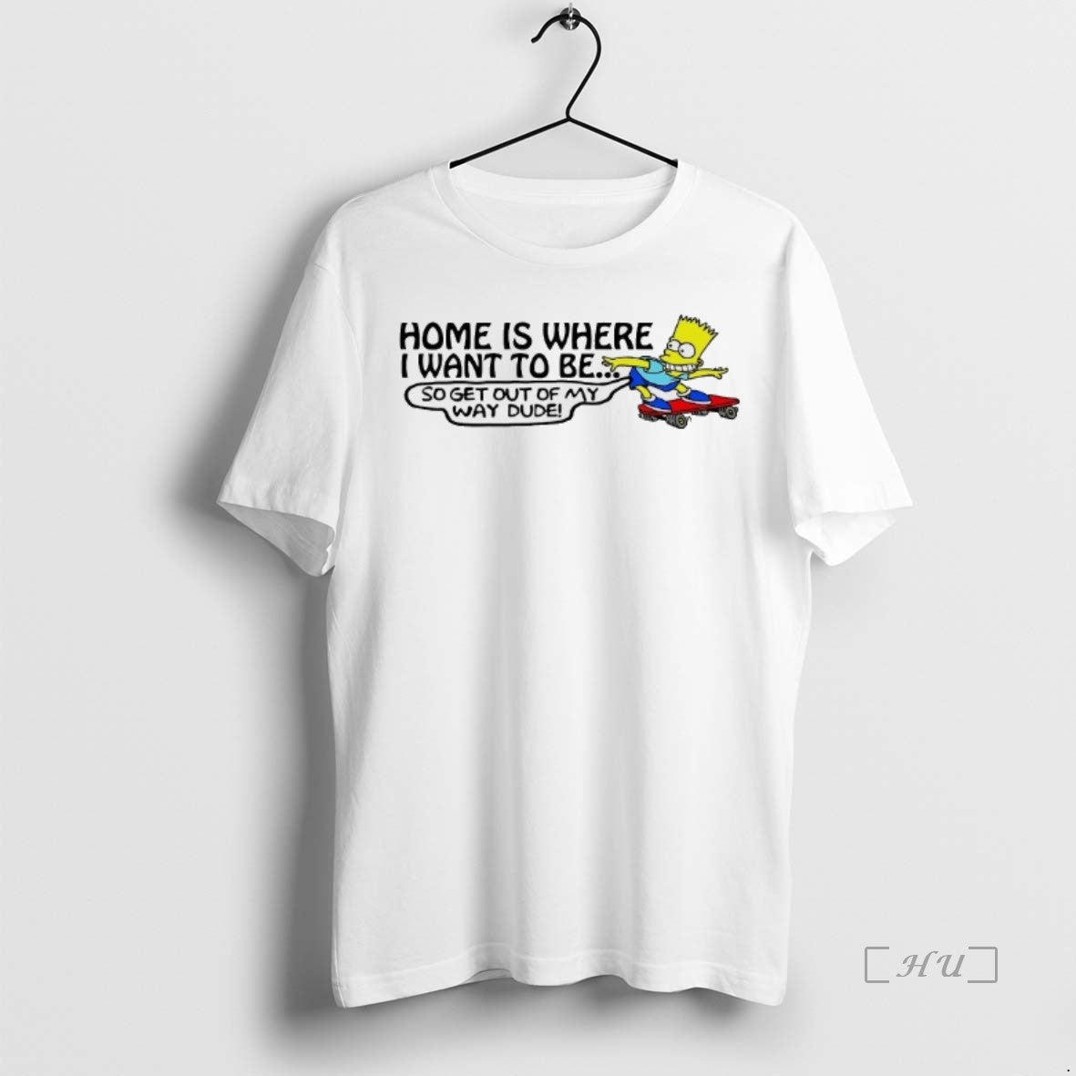Officials Bart Simpson Home Is Where I Want Be Get Out My Way T-Shirts, Hoodie, Sweatshirt - T-Shirt, Sweatshirt, Hoodie