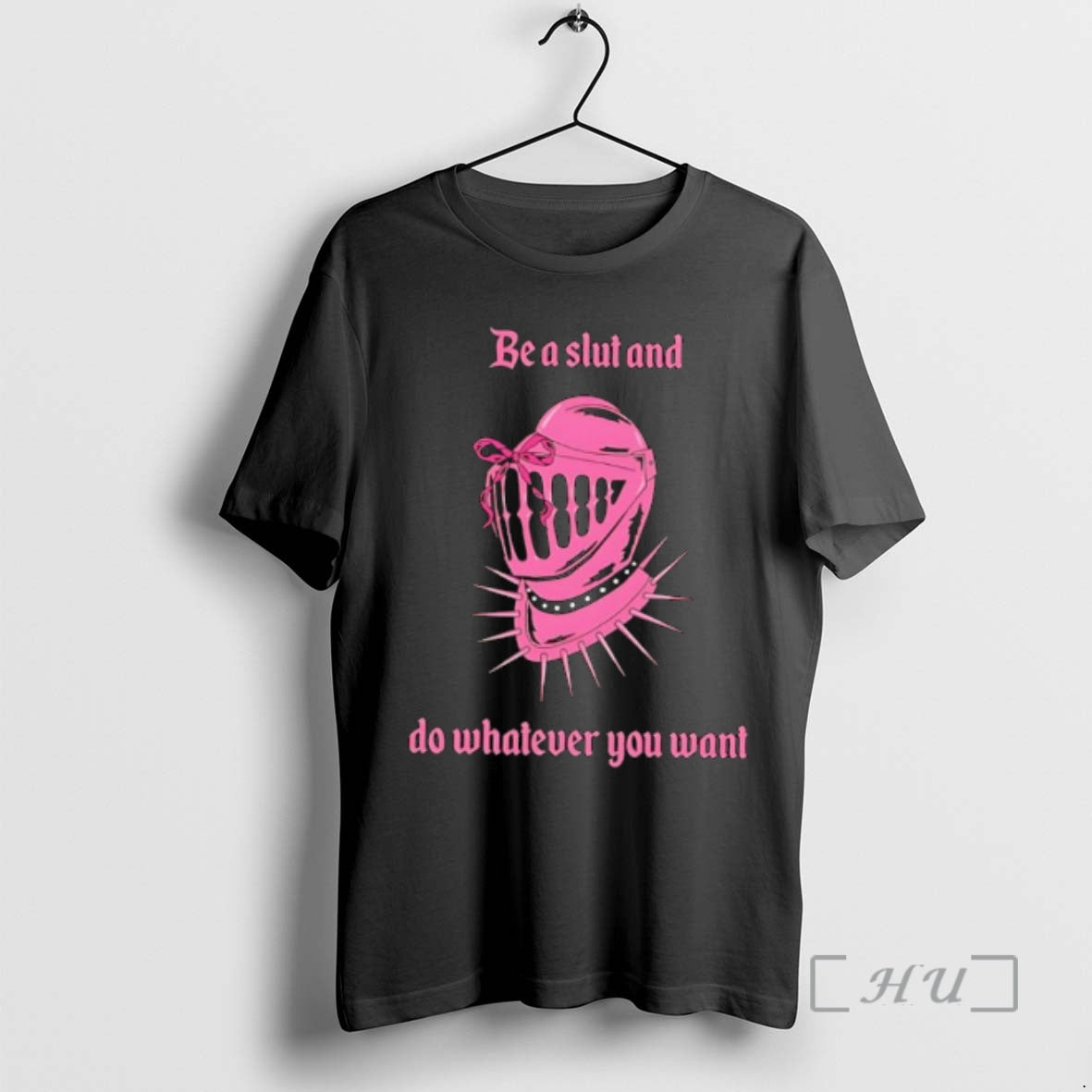 Officials Be Slut Do Whatever You Want Knight Helmet T-Shirts, Hoodie, Sweatshirt - T-Shirt, Sweatshirt, Hoodie