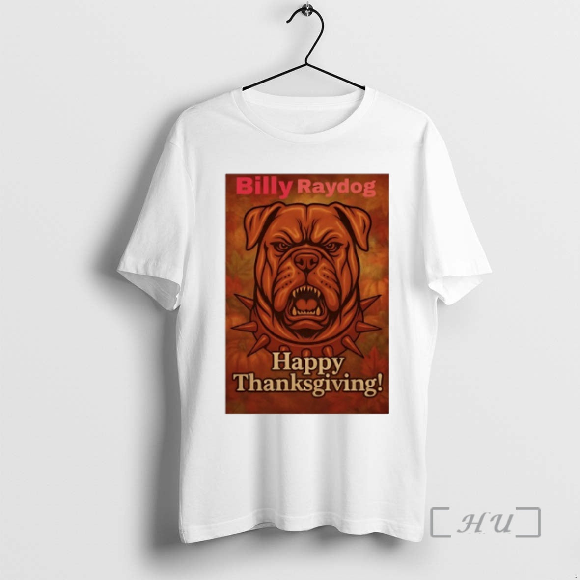 Officials Billy Raydog Happy Thanksgiving T-Shirts, Hoodie, Sweatshirt - T-Shirt, Sweatshirt, Hoodie