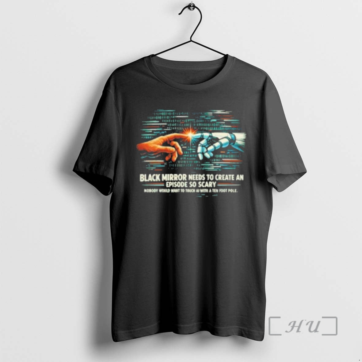 Officials Black Mirror Needs Create Episode So Scary T-Shirts, Hoodie, Sweatshirt - T-Shirt, Sweatshirt, Hoodie