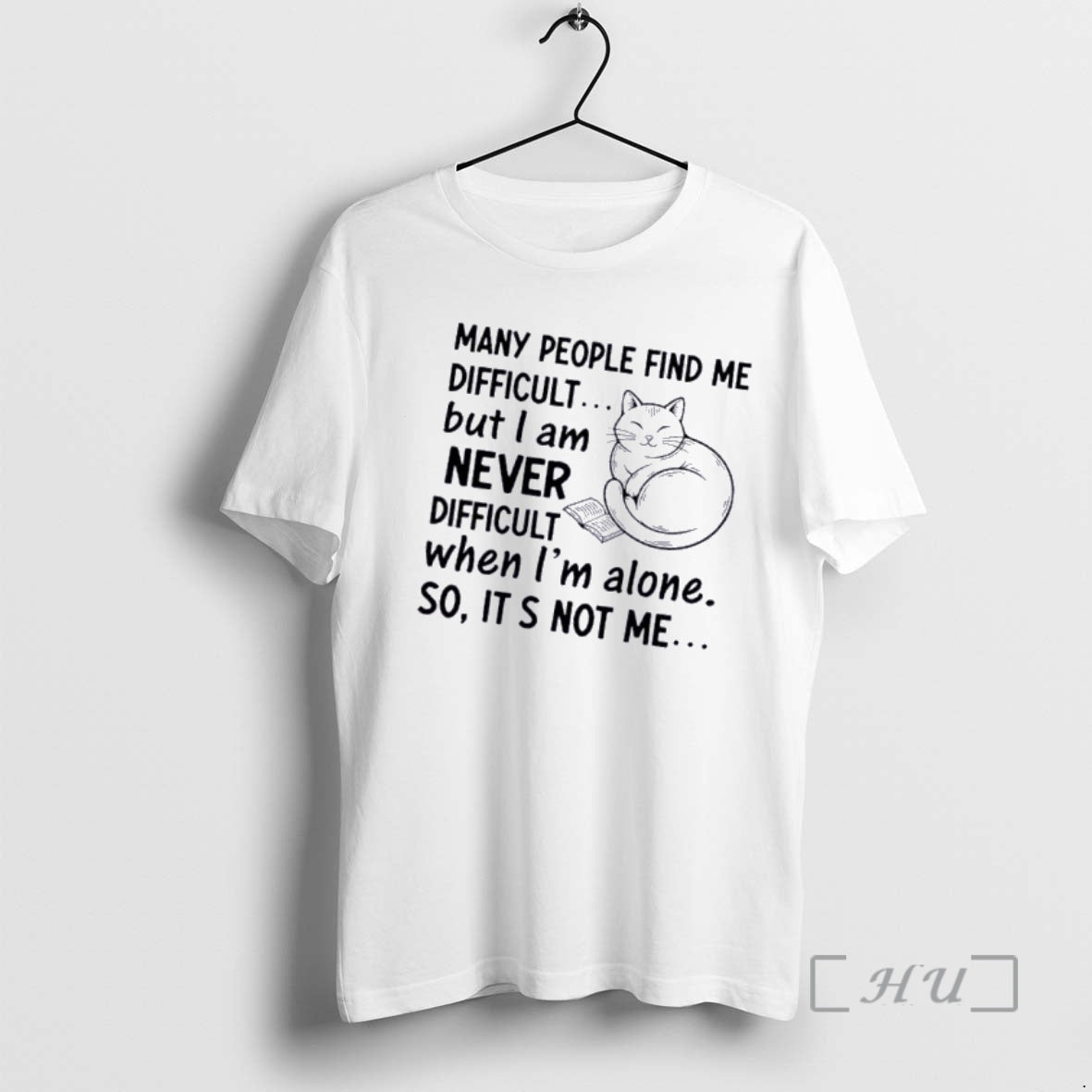Officials Cat Many People Find Me Difficult But I Am Never Difficult When Im Alone T-Shirts, Hoodie, Sweatshirt - T-Shirt, Sweatshirt, Hoodie