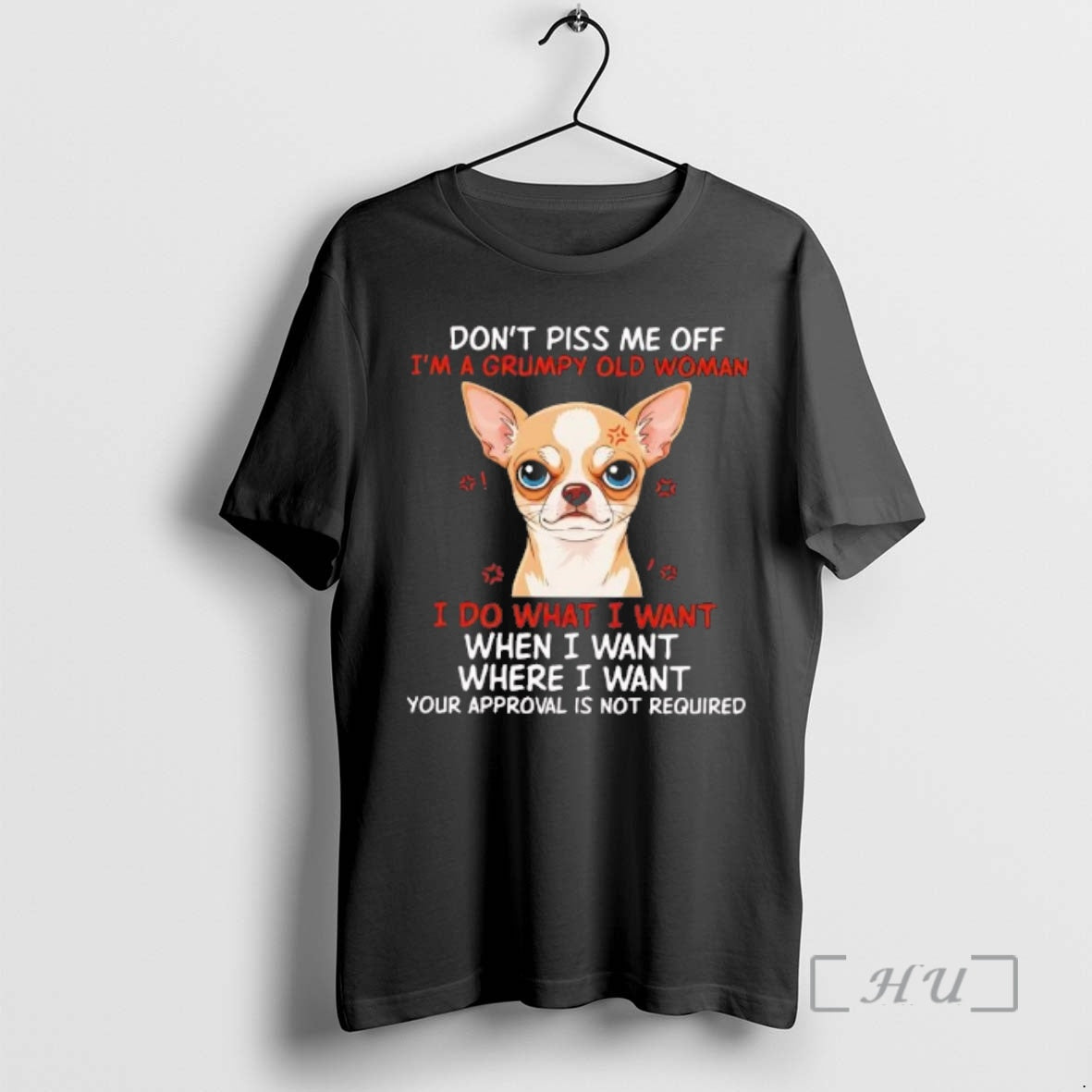 Officials Chihuahua Dont Piss Me Off Im Grumpy Old Woman T-Shirts, Hoodie, Sweatshirt - T-Shirt, Sweatshirt, Hoodie